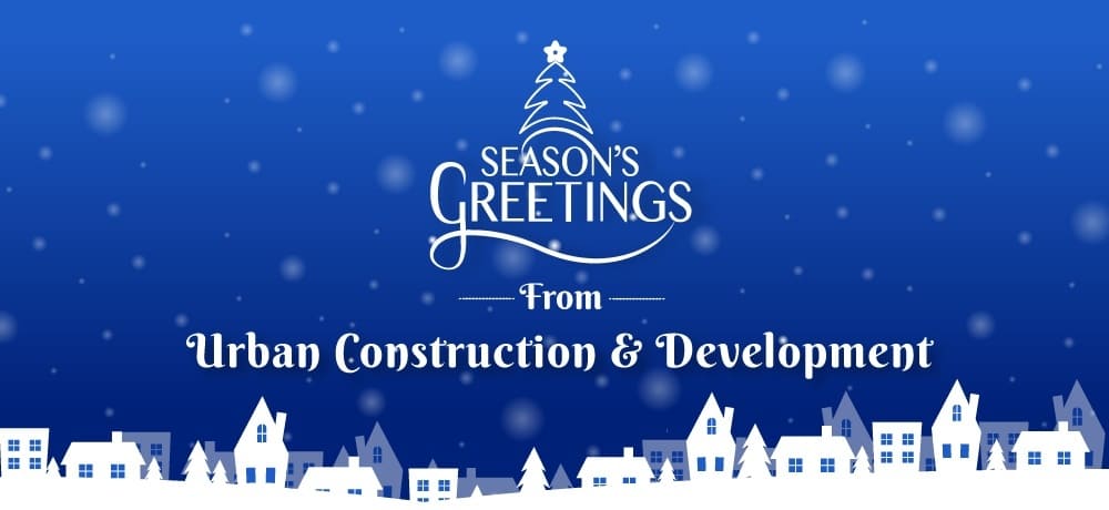 
   Seasons Greetings From Urban Construction and Development   